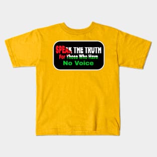 Speak The Truth For Those Who Have No Voice - Palestine - Front Kids T-Shirt